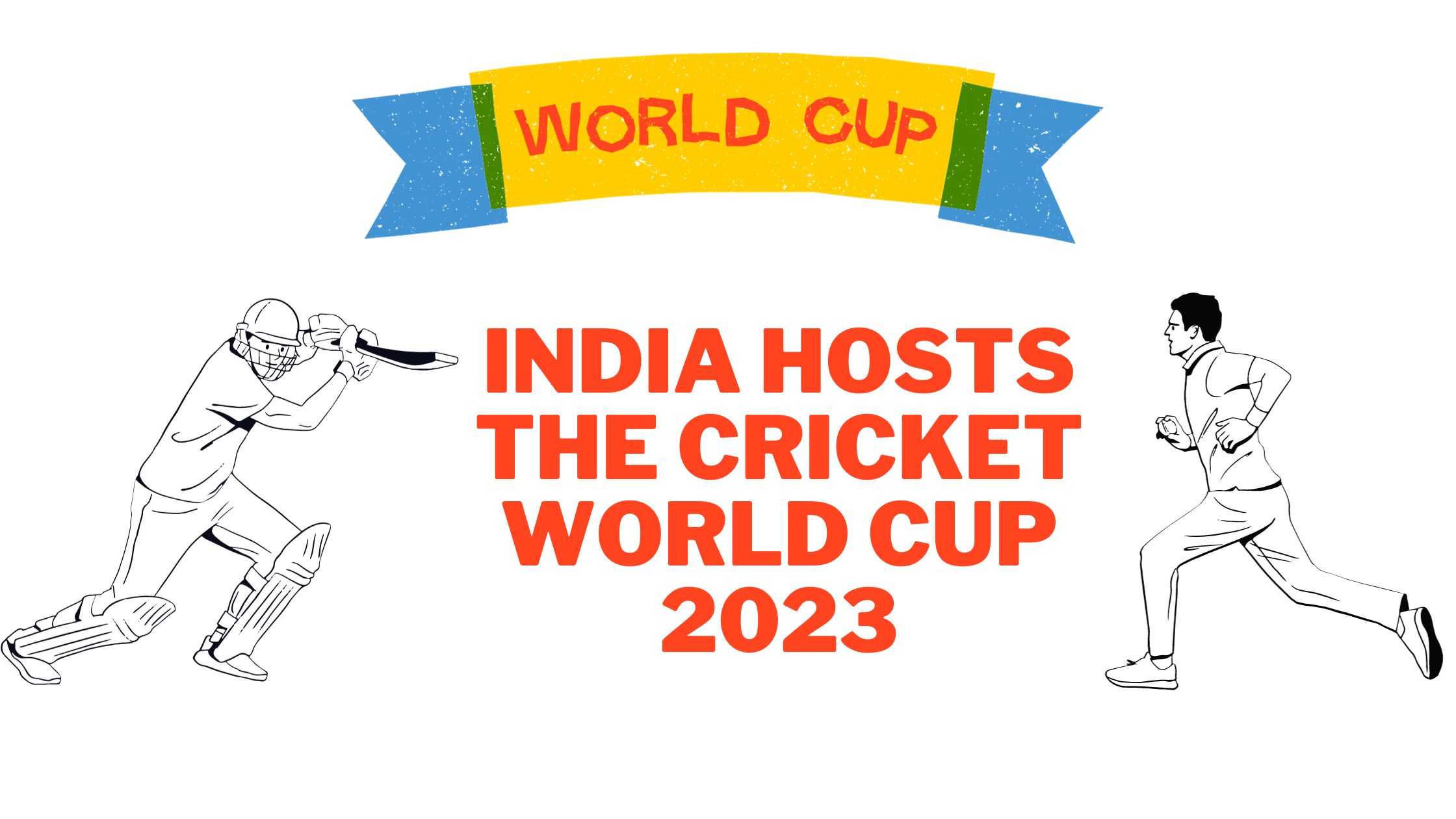 India Hosts the Cricket World Cup 2023